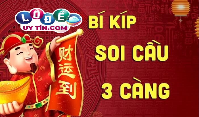 Cách soi cầu 3 càng miền bắc miễn phí và chính xác nhất