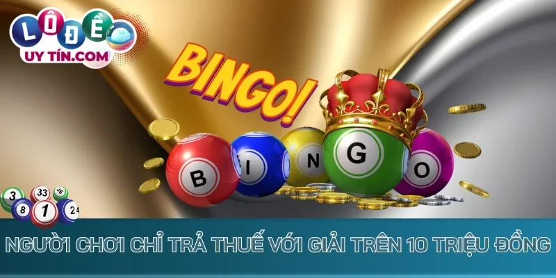 Kết Quả Xổ Số Bắc Ninh 3 Người chơi chỉ trả thuế với giải trên 10 triệu đồng