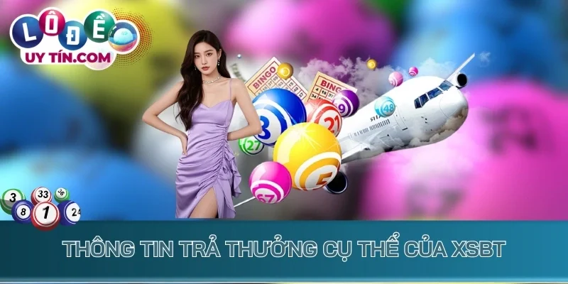 Kết Quả Xổ Số Bình Thuận 2 Thông tin trả thưởng cụ thể của XSBT