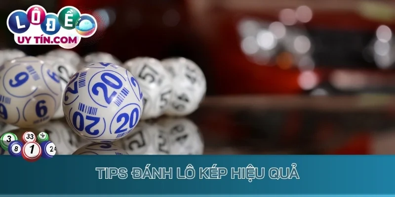 Lô kép: Chiến Thuật Đánh Số Đôi Bất Bại Từ Chuyên Gia Đặt Số 4 Tips đánh lô kép hiệu quả